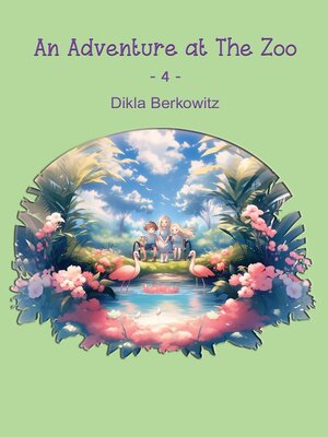 cover image of An Adventure at the Zoo--4